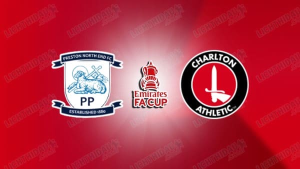 NHẬN ĐỊNH PRESTON VS CHARLTON, 02H45 NGÀY 15/01