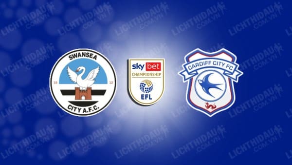 Link xem Cardiff vs Swansea, 19h30 ngày 18/1, vòng 27 Hạng nhất Anh