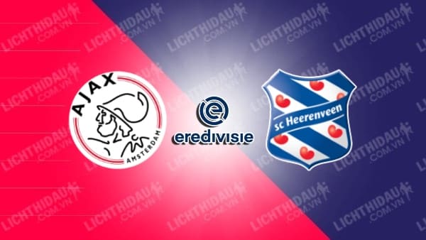 Link xem Heerenveen vs Ajax, 20h30 ngày 19/1, vòng 19 VĐQG Hà Lan