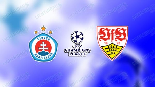 Link xem Slovan Bratislava vs Stuttgart, 03h00 ngày 22/1, lượt 7 Cúp C1 châu Âu