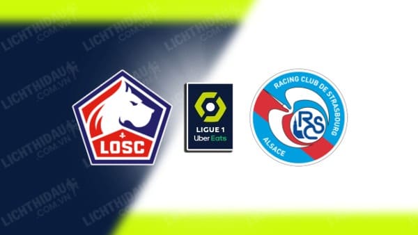 Link xem Strasbourg vs Lille, 01h00 ngày 26/1, vòng 19 VĐQG Pháp