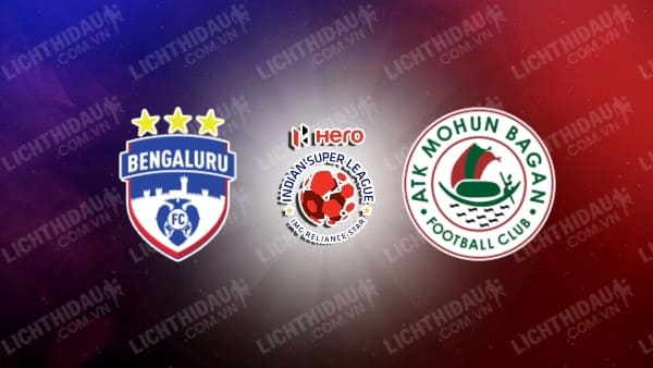 Link xem Mohun Bagan vs Bengaluru, 21h00 ngày 27/1, vòng 19 VĐQG Ấn Độ