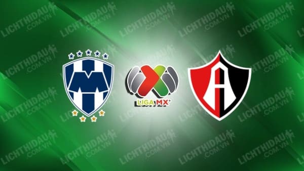 Link xem Atlas vs Monterrey, 08h00 ngày 30/1, vòng 4 VĐQG Mexico