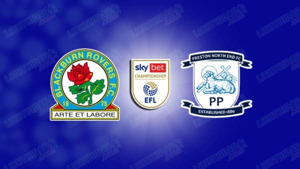 NHẬN ĐỊNH BLACKBURN VS PRESTON, 03H00 NGÀY 01/02