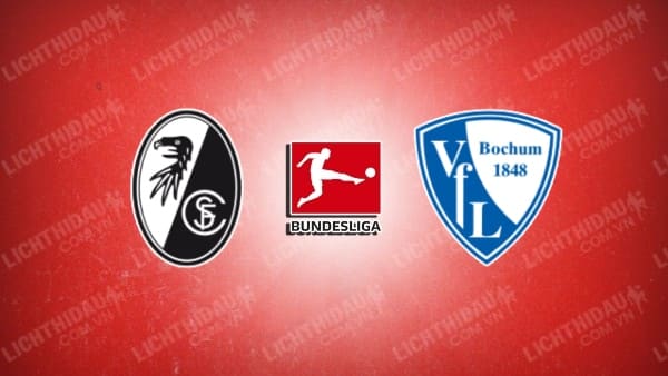 Link xem Bochum vs Freiburg, 21h30 ngày 1/2, vòng 20 VĐQG Đức