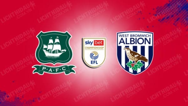 Link xem Plymouth vs West Brom, 19h30 ngày 1/2, vòng 30 Hạng nhất Anh