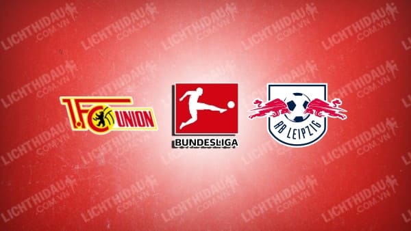 Link xem Union Berlin vs RB Leipzig, 00h30 ngày 2/2, vòng 20 VĐQG Đức