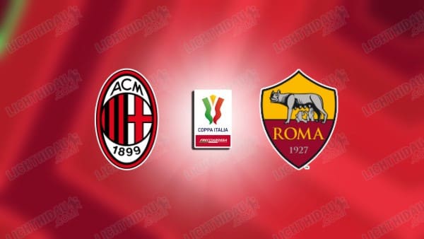 NHẬN ĐỊNH AC MILAN VS AS ROMA, 03H00 NGÀY 6/2