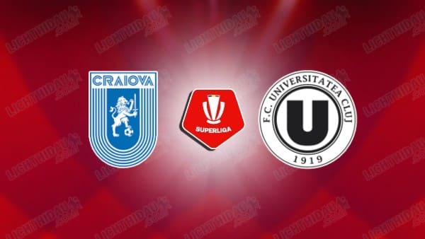 NHẬN ĐỊNH UNIVERSITATEA CRAIOVA VS UNIVERSITATEA CLUJ, 01H30 NGÀY 6/2