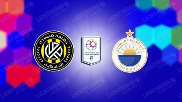 Link xem Ittihad Kalba vs Al-Sharjah, 23h00 ngày 6/2, vòng 15 VĐQG UAE