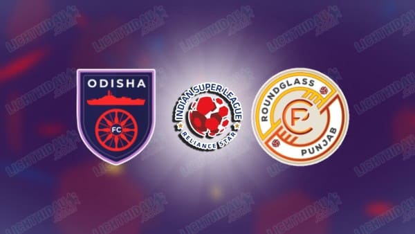 Link xem Odisha vs Punjab, 21h00 ngày 10/02, vòng 21 VĐQG Ấn Độ