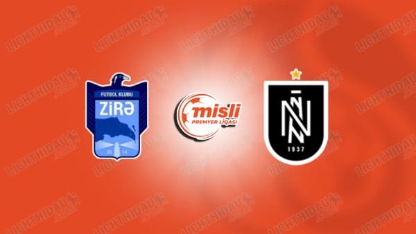 Link xem Zira vs Neftci Baku, 22h00 ngày 10/2, vòng 22 VĐQG Azerbaijan