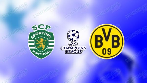 NHẬN ĐỊNH SPORTING CP VS DORTMUND, 03H00 NGÀY 12/02