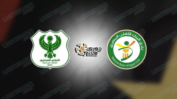 NHẬN ĐỊNH AL MASRY VS NATIONAL BANK, 00H00 NGÀY 13/2