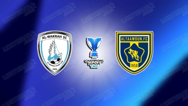 NHẬN ĐỊNH AL WAKRAH VS AL TAAWOUN, 23H00 NGÀY 12/02