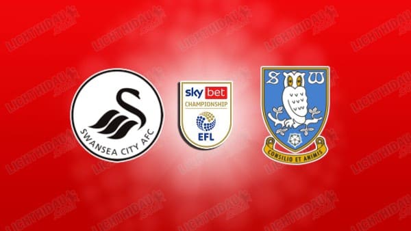 NHẬN ĐỊNH SWANSEA VS SHEFFIELD WED, 02H45 NGÀY 13/02