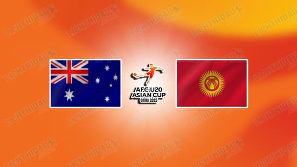 NHẬN ĐỊNH U20 AUSTRALIA VS U20 KYRGYZSTAN, 16H15 NGÀY 12/02