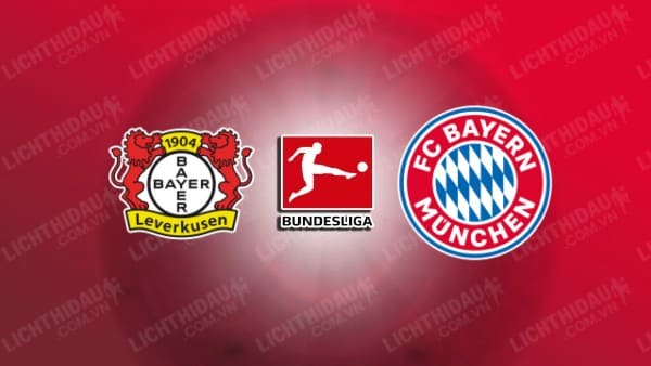 Link xem Leverkusen vs Bayern Munich, 00h30 ngày 16/2, vòng 22 VĐQG Đức