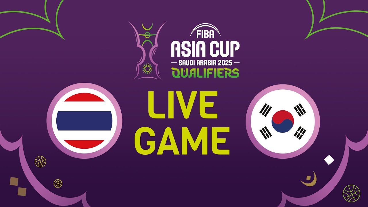 Link xem Thái Lan vs Hàn Quốc, 19h00 ngày 20/2, vòng 1 FIBA Asia Cup 2025 Qualifiers