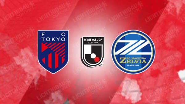 Link xem FC Tokyo vs Machida Zelvia, 13h00 ngày 22/2, vòng 2 VĐQG Nhật Bản