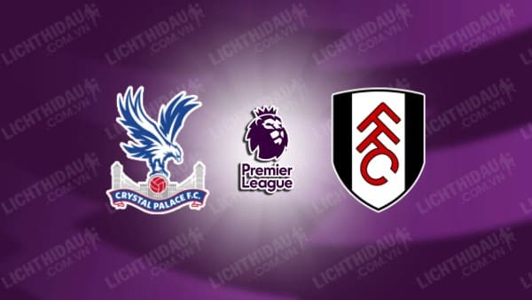 Video kết quả Fulham vs Crystal Palace, vòng 26 Ngoại hạng Anh