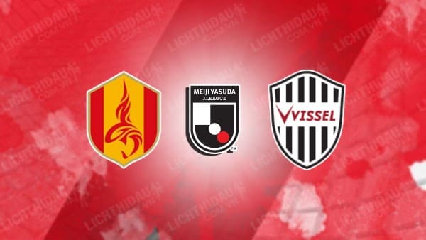 Link xem Nagoya Grampus vs Vissel Kobe, 12h00 ngày 22/2, vòng 2 VĐQG Nhật Bản