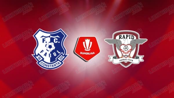 NHẬN ĐỊNH FARUL CONSTANTA VS FC RAPID, 01H00 NGÀY 25/02