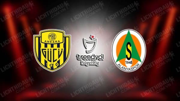 Link xem Ankaragucu vs Alanyaspor, 00h30 ngày 27/2, bảng A Cup QG Thổ Nhĩ Kỳ