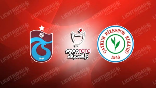 Link xem Trabzonspor vs Rizespor, 00h30 ngày 27/2, bảng A Cup QG Thổ Nhĩ Kỳ