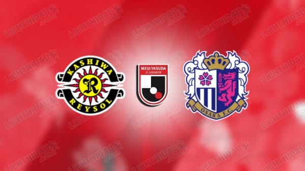 NHẬN ĐỊNH KASHIWA REYSOL VS CEREZO OSAKA, 17H00 NGÀY 26/02