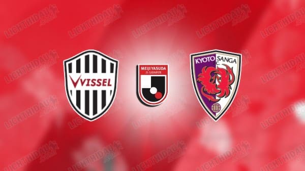 NHẬN ĐỊNH VISSEL KOBE VS KYOTO SANGA, 17H00 NGÀY 26/02