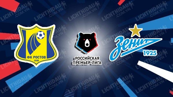 Link xem Rostov vs Zenit, 22h15 ngày 12/3, Tứ kết Cup QG Nga