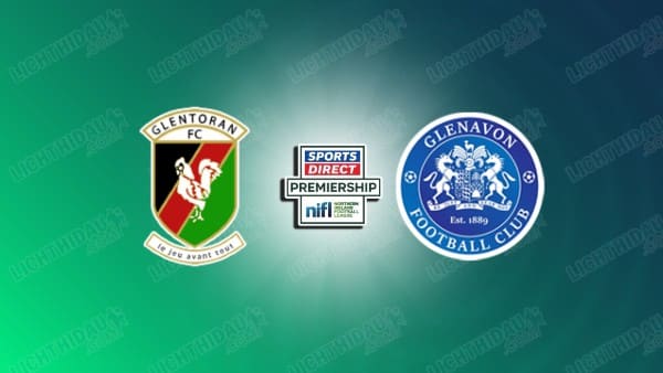 NHẬN ĐỊNH GLENTORAN VS GLENAVON, 02H45 NGÀY 13/3