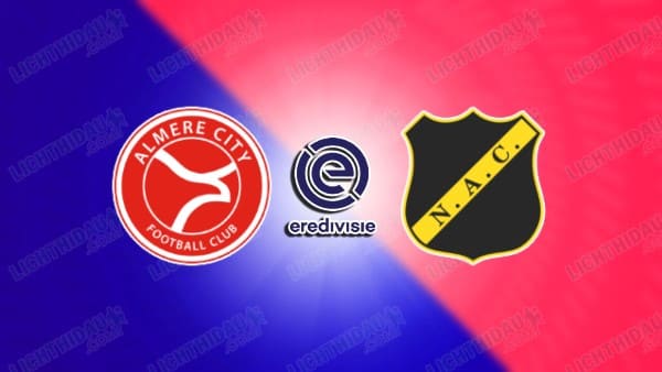 NHẬN ĐỊNH ALMERE CITY VS NAC BREDA, 02H00 NGÀY 15/3