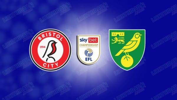 NHẬN ĐỊNH BRISTOL VS NORWICH, 03H00 NGÀY 15/03