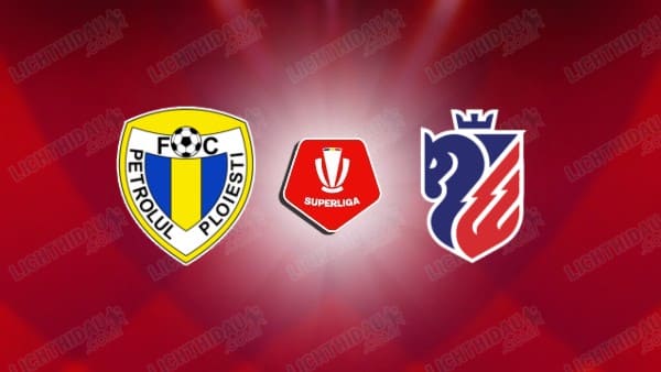 NHẬN ĐỊNH PETROLUL VS BOTOSANI, 22H00 NGÀY 14/3