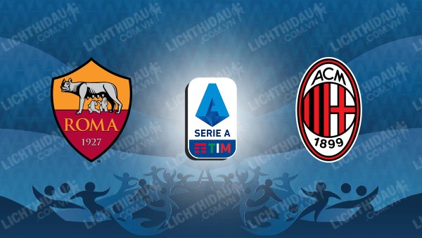 Link xem U20 AS Roma vs U20 AC Milan, 17h00 ngày 16/3, vòng 30 VĐQG U20 Italia