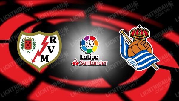 Link xem Vallecano vs Sociedad, 00h30 ngày 17/3, vòng 28 VĐQG Tây Ban Nha