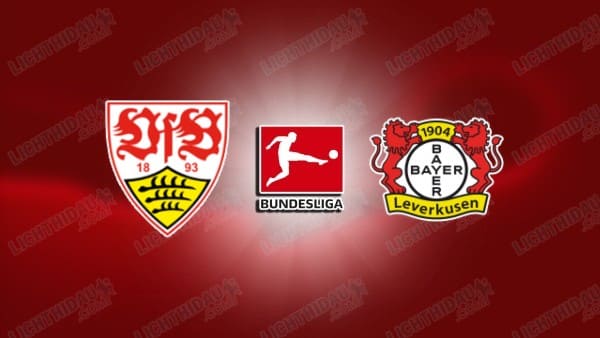 NHẬN ĐỊNH STUTTGART VS LEVERKUSEN, 01H30 NGÀY 17/03