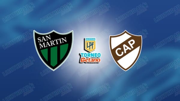 NHẬN ĐỊNH SAN MARTIN VS PLATENSE, 07H15 NGÀY 18/3