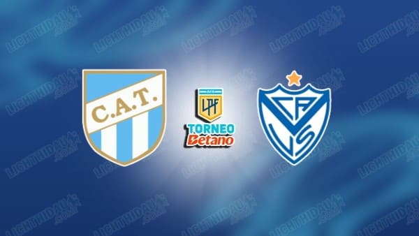 NHẬN ĐỊNH TUCUMAN VS VELEZ SARSFIELD, 07H15 NGÀY 18/3