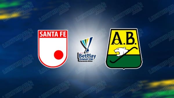 NHẬN ĐỊNH IND. SANTA FE VS BUCARAMANGA, 08H00 NGÀY 20/3