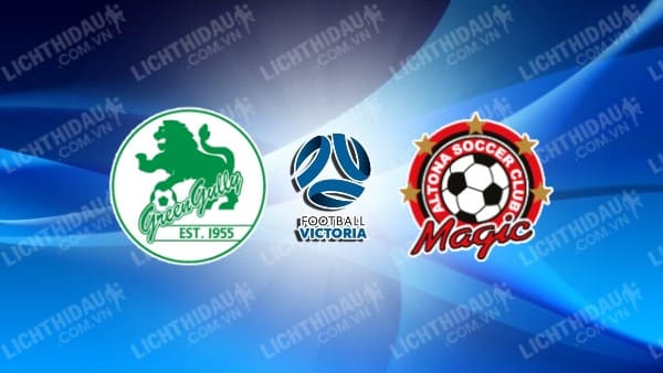 Link xem Altona Magic vs Green Gully, 14h15 ngày 22/3, vòng 7 VĐ bang Victoria - Úc