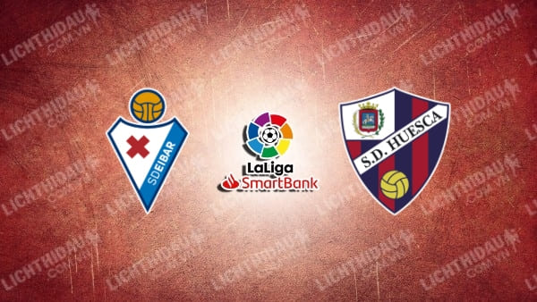 Link xem Eibar vs Huesca, 22h15 ngày 23/3, vòng 32 Hạng 2 Tây Ban Nha