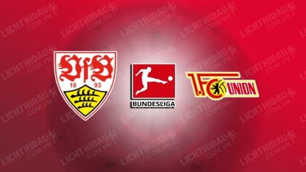 Link xem Union Berlin vs Stuttgart, 23h30 ngày 19/4, vòng 30 VĐQG Đức