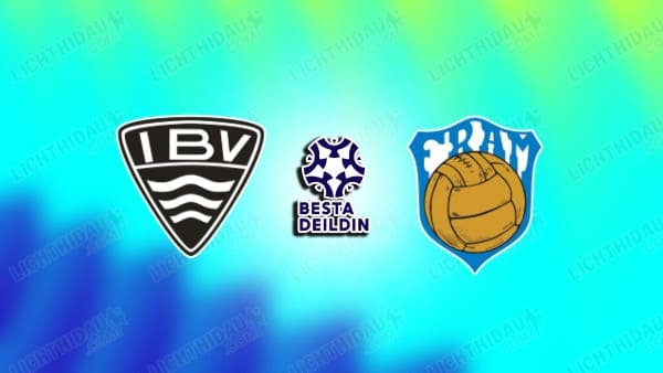 NHẬN ĐỊNH VESTMANNAEYJAR VS FRAM REYKJAVIK, 23H00 NGÀY 24/4