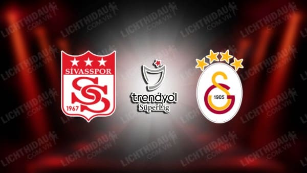Link xem Galatasaray vs Sivasspor, 23h00 ngày 3/5, vòng 34 VĐQG Thổ Nhĩ Kỳ