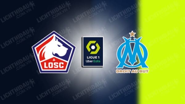 Link xem Lille vs Marseille, 01h45 ngày 5/5, vòng 32 VĐQG Pháp