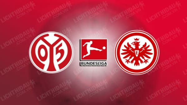 Link xem Mainz vs Eintracht Frankfurt, 00h30 ngày 5/5, vòng 32 VĐQG Đức