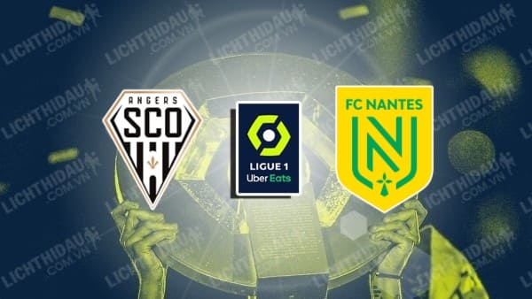 Link xem Nantes vs Angers, 20h00 ngày 4/5, vòng 32 VĐQG Pháp
